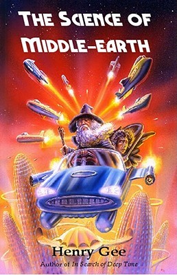 The Science of Middle-Earth: Explaining The Science Behind The Greatest Fantasy Epic Ever Told! (Paperback)