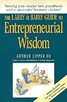 The Larry & Barry Guide to Entrepreneurial Wisdom