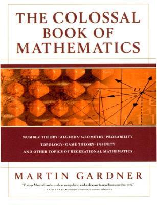 The Colossal Book of Mathematics (Hardcover)
