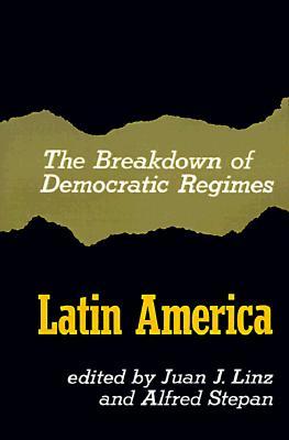 The Breakdown of Democratic Regimes: Latin America (Paperback)