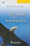 El vuelo de la renovacion/ The Journey to The Inner Renovation (Spanish Edition) El vuelo de la renovacion/ The Journey to The Inner Renovation (Spanish Edition)