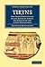 Tiryns: The Prehistoric Palace of the Kings of Tiryns. The Results of the Latest Excavations (Cambridge Library Collection - Archaeology)