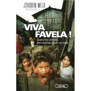 Viva favela ! - Quand les démunis: prennent leur destin en main (Paperback)