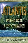 Atlantis: Insights from a Lost Civilization