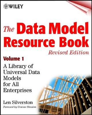 The Data Model Resource Book, Vol. 1: A Library of Universal Data Models for All Enterprises