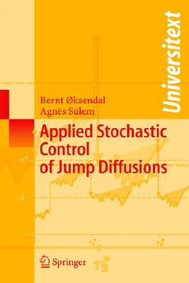Applied Stochastic Control of Jump Diffusions (Universitext)