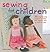 Sewing for Children by Emma Hardy