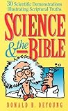 Science and the Bible: 30 Scientific Demonstrations Illustrating Scriptural Truths