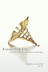 Accountability: Patient Safety and Policy Reform (Hastings Center Studies in Ethics) Accountability: Patient Safety and Policy Reform (Hastings Center Studies in Ethics)