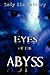Eyes of the Abyss: A Collection of Poetry & Prose