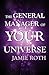 The General Manager of Your Universe