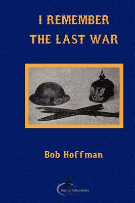 I Remember the Last War (Paperback)
