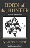 Horn of the Hunter by Robert Ruark