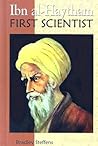 Ibn Al-Haytham: First Scientist (Profiles in Science) Ibn Al-Haytham: First Scientist (Profiles in Science)