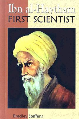 Ibn Al-Haytham: First Scientist (Profiles in Science)
