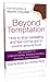 Beyond Temptation: How to s...