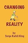 Changing Reality