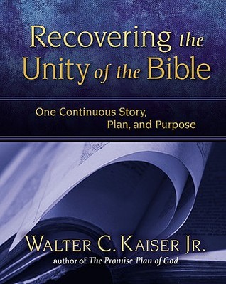 Recovering the Unity of the Bible: One Continuous Story, Plan, and Purpose (Hardcover)