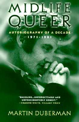 Midlife Queer: Autobiography of a Decade, 1971-1981 (Paperback)