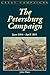 The Petersburg Campaign: Ju...
