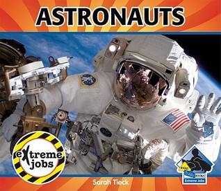 Astronauts (Big Buddy Books: Extreme Jobs)