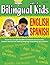 Bilingual Kids: English-Spanish Vol. 1, Reproducible Resource Book