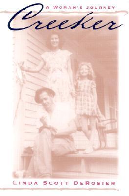 Creeker: A Woman's Journey (Woment In Southern Culture)