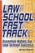 Law School Fast Track: Esse...