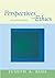 Perspectives on Ethics