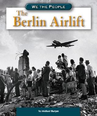 The Berlin Airlift (We the People)