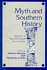 Myth and Southern History: Volume 1: The Old South Myth and Southern History: Volume 1: The Old South