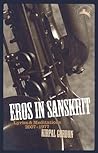 Eros in Sanskrit: Lyrics and Meditations, 2007-1977