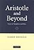 Aristotle and Beyond: Essays on Metaphysics and Ethics