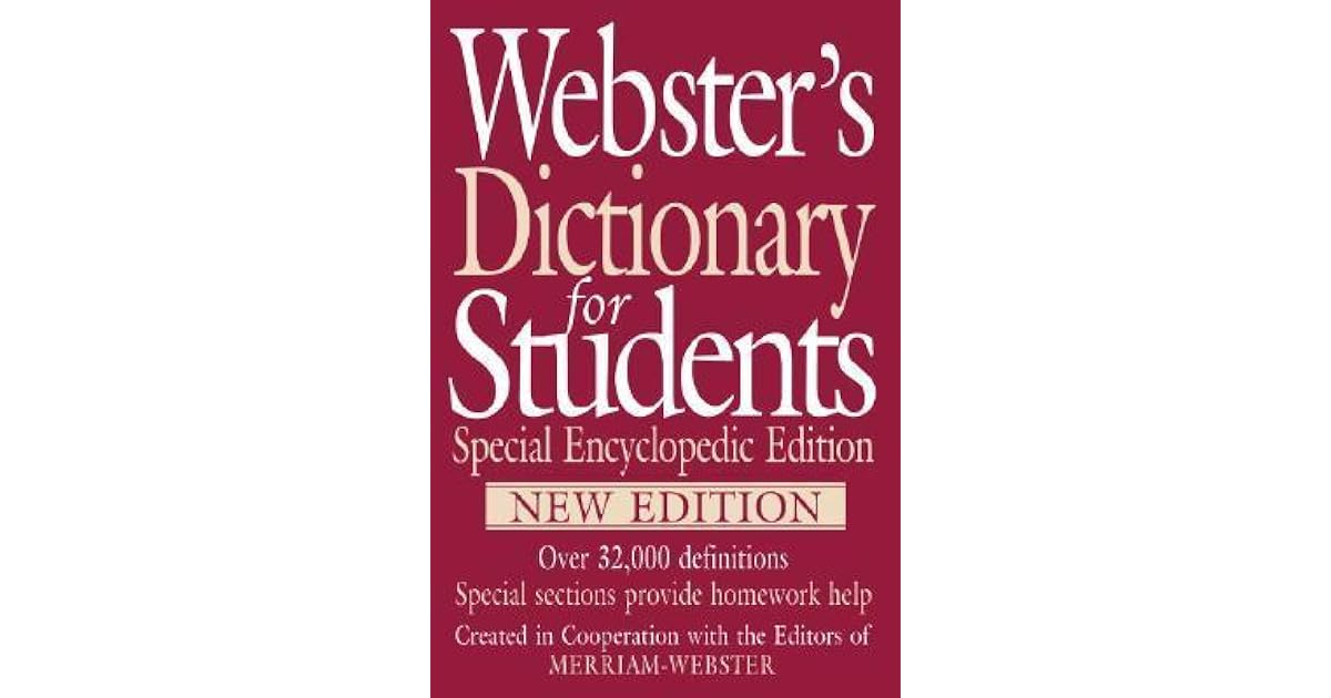 ster's Dictionary for Students, Special Encyclopedic Edition, New