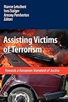 Assisting Victims of Terrorism: Towards a European Standard of Justice