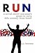 Run: A Novel About One Man'...