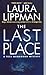 The Last Place (Tess Monaghan Novel, 7)