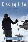 Kissing Kibo: Trekking to the Summit of Mount Kilimanjaro Via the Lemosho Route