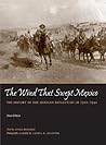 The Wind that Swept Mexico: The History of the Mexican Revolution of 1910-1942