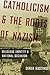Catholicism and the Roots o...