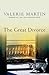 The Great Divorce by Valerie Martin The Great Divorce by Valerie Martin