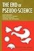 The End of Pseudo-Science: ...