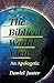 The Biblical World View: An...
