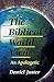 The Biblical World View by Daniel C. Juster