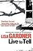 Live To Tell by Lisa Gardner