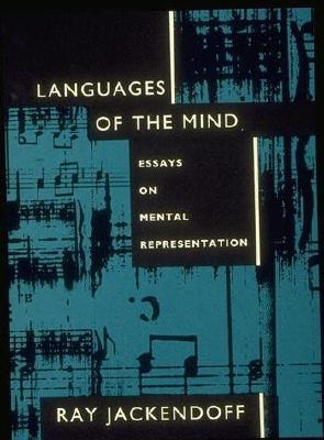 Languages of the Mind: Essays on Mental Representation (Paperback)