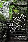 Life on Purpose by W. Bradford Swift Life on Purpose by W. Bradford Swift