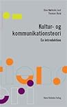 Kultur- og kommunikationsteori - En introduktion by Sine Nørholm Just