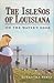 The Isleños of Louisiana: On the Water's Edge (American Heritage)