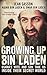 Growing Up Bin Laden: Osama's Wife and Son Take Us Inside Their Secret World